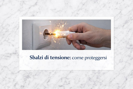 Sbalzi di tensione a casa: entriamo nel dettaglio!